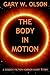 The Body in Motion: a science fiction horror short story