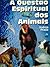 A questão espiritual dos animais