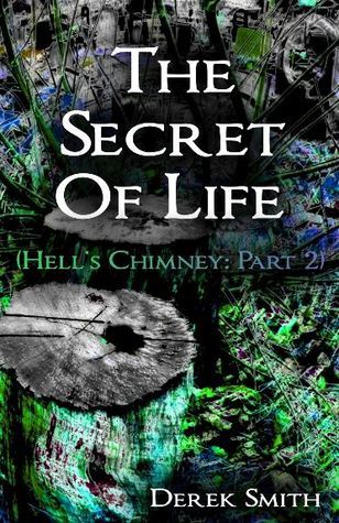 The Secret of Life (Hell's Chimney, #2)