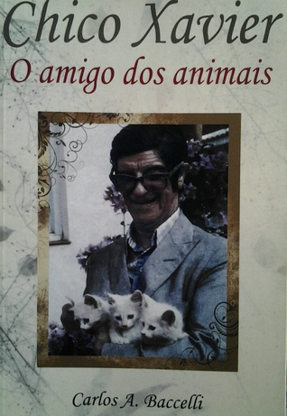 Chico Xavier, o amigo dos animais