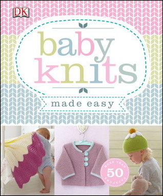 Baby Knits Made Easy (Paperback)