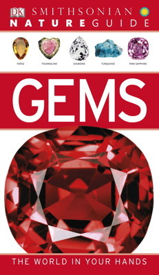 Nature Guide: Gems: The World in Your Hands (DK Nature Guides)