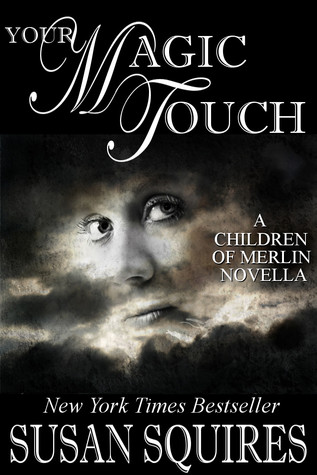 Your Magic Touch (Children of Merlin, #0.5)