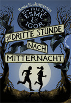 Die dritte Stunde nach Mitternacht (Ein Fall für Esme & Igor, #1)