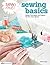 Sew Me! Sewing Basics: Simple Techniques and Projects for First-Time Sewers (Design Originals) Beginner-Friendly Easy-to-Follow Directions to Learn as You Sew, from Sewing Seams to Installing Zippers