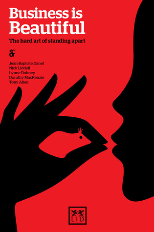 Business is Beautiful: The Hard Art of Standing Apart