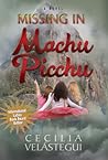 Missing in Machu Picchu by Cecilia Velástegui