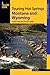 Touring Hot Springs Montana and Wyoming by Jeff Birkby