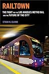 Railtown by Ethan N. Elkind Railtown by Ethan N. Elkind
