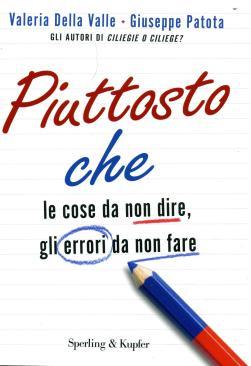 Piuttosto che: le cose da non dire, gli errori da non fare