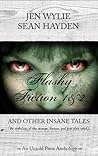 Flashy Fiction and Other Insane Tales by Jen Wylie Flashy Fiction and Other Insane Tales by Jen Wylie