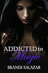 Addicted to Magic by Brandi Aquino
