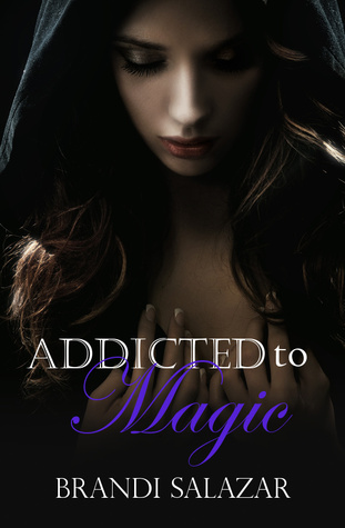 Addicted to Magic (Addicted, #1)