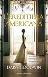 L'ereditiera americana by Daisy Goodwin