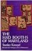 The Mad Booths of Maryland by Stanley Kimmel