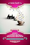 Sweet Delicious Madness and the Many Mysterious Deaths of Silvio Berlusconi (Kissed in Italy Mystery, #1) Sweet Delicious Madness and the Many Mysterious Deaths of Silvio Berlusconi (Kissed in Italy Mystery, #1)