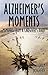 Alzheimer's Moments: Memori...
