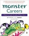 Monster Careers: How to Land the Job of Your Life