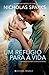 Um Refúgio para a Vida by Nicholas Sparks