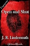 Open and Shut by J.R. Lindermuth