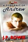 A Portrait of Andrew by J.P. Bowie