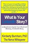 What is Your LinkedIn Story? 21 Questions to Ignite Your Mood and Memory, A LinkedIn Story [ What is Your LinkedIn Story? 21 Questions to Ignite Your Mood and Memory, A LinkedIn Story [