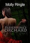 Persephone's Orchard by Molly Ringle