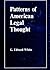 Patterns of American Legal Thought
