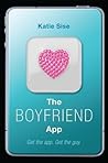 The Boyfriend App by Katie Sise