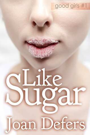 Like Sugar (Good Girls #1)