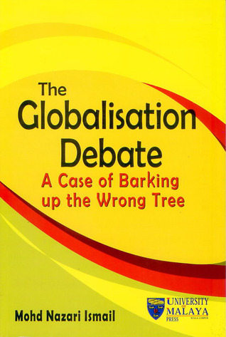 The Globalisation Debate: A Case of Barking up the Wrong Tree
