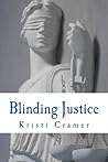 Blinding Justice by Kristi Cramer
