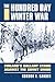 The Hundred Day Winter War by Gordon F. Sander The Hundred Day Winter War by Gordon F. Sander