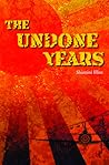 The Undone Years