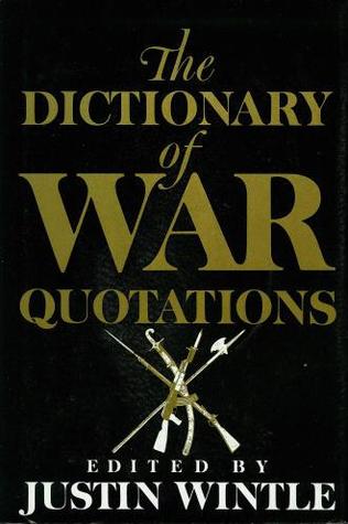 The DICTIONARY OF WAR QUOTATIONS (Hardcover)