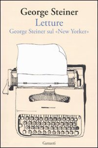 Letture. George Steiner sul New Yorker