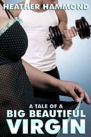 A Tale of a Big Beautiful Virgin