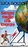Sempre meglio che lavorare (Italian Edition)