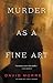 Murder as a Fine Art (Thoma...