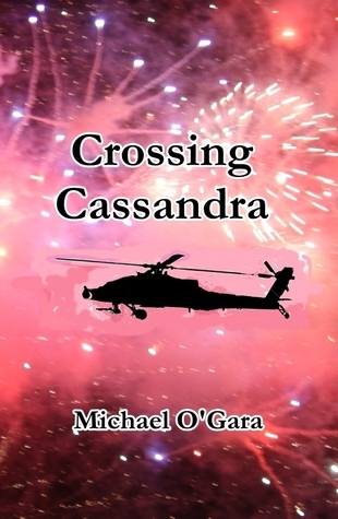 Crossing Cassandra (Crossing Assignments Thriller, #1)