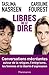 Libres de le dire