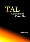 Tal: A Conversation with an Alien