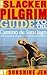 The Slacker Pilgrim Guide to Camino de Santiago