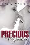 Precious Embrace by Dana Mason