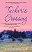 Tucker's Crossing (Sweet Pl...