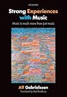 Strong Experiences with Music: Music is Much More than Just Music Strong Experiences with Music: Music is Much More than Just Music