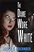 The Dame Wore White