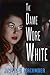 The Dame Wore White