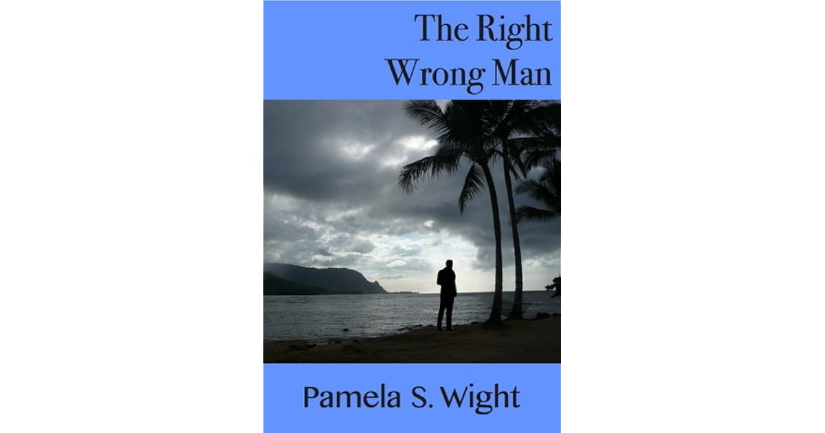 Right Rong Man The Right Wrong Man by Pamela Wight