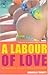 A Labour of Love: An Austra...